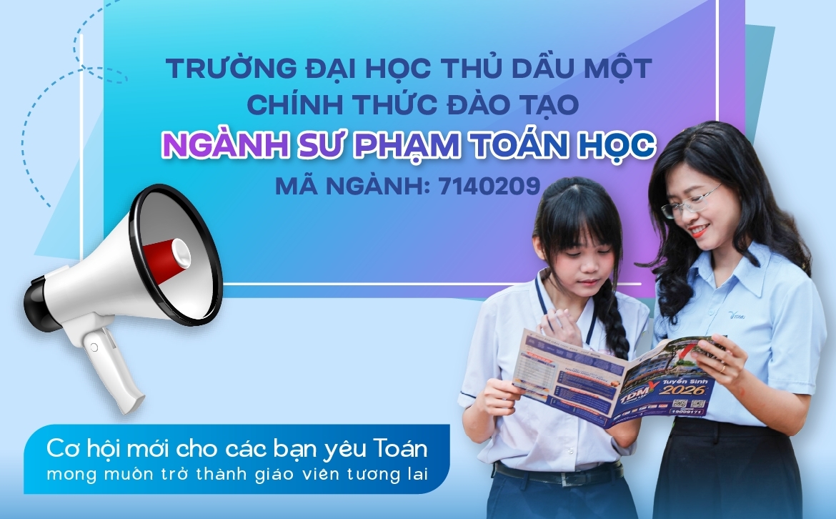 Mở ngành Sư phạm Toán học trình độ đại học, Trường Đại học Thủ Dầu Một tuyển sinh từ năm 2026